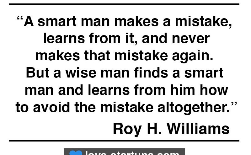Roy H. Williams - Learn from mistakes - love-startups