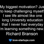biggest motivation - Richard Branson