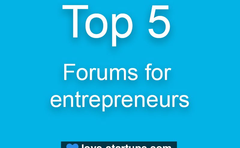 Top 5 Forums For Entrepreneurs