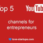 Top 5 Youtube channels for entrepreneurs