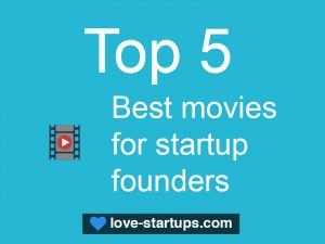 Top 5 best movies for startup founder